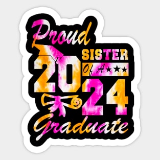 Tie Dye Proud sister of a 2024 Graduate Class of 2024 Senior Sticker